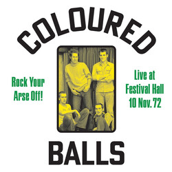 Coloured Balls Rock Your Arse Off! Live At Festival Hall 10 Nov. 72 Vinyl LP USED