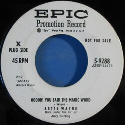 Artie Wayne (2) Ooooh! You Said The Magic Word USED VINYL 7INCH 45 RPM SINGLE PROMO