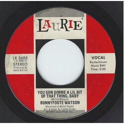 Bunnyfoote Watson You Gon Gimme A Lil Bit Of That Thing, Baby (Vocal) / You Gon Gimmie A Lil Bit Of That Thing, Baby (Instrumental) USED VINYL 7INCH 4