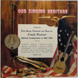Frank Warner Our Singing Heritage Volume III Vinyl LP USED