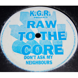 Raw To The Core / Samantha Scott Don't Ask My Neighbours USED VINYL 12INCH