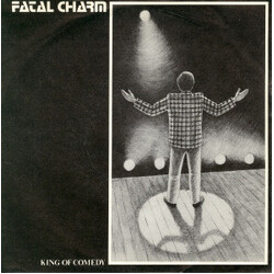 Fatal Charm King Of Comedy USED VINYL 7INCH 45 RPM SINGLE