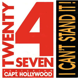 Twenty 4 Seven / Captain Hollywood I Can't Stand It! VINYL 7" USED