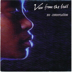 View From The Hill No Conversation USED VINYL 7INCH SINGLE 45 RPM