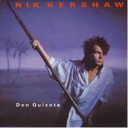 Nik Kershaw Don Quixote Vinyl 7" USED