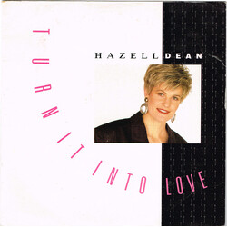 Hazell Dean Turn It Into Love USED VINYL 7INCH 45 RPM SINGLE