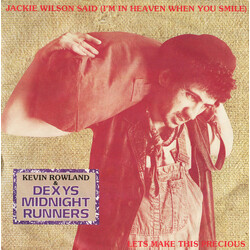 Kevin Rowland / Dexys Midnight Runners Jackie Wilson Said (I'm In Heaven When You Smile) / Let's Make This Precious VINYL 7" USED