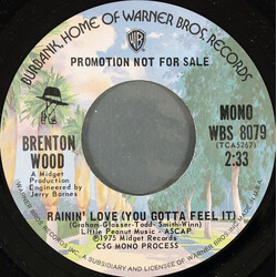 Brenton Wood Rainin' Love (You Gotta Feel It) USED VINYL 7INCH 45 RPM PROMO STEREO MONO