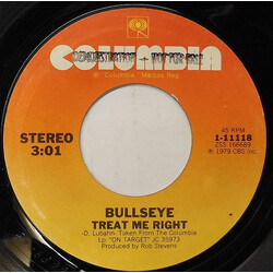 Bullseye (4) Treat Me Right USED VINYL 7INCH 45 RPM SINGLE