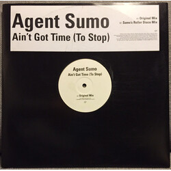 Agent Sumo Ain't Got Time (To Stop) USED VINYL 12INCH