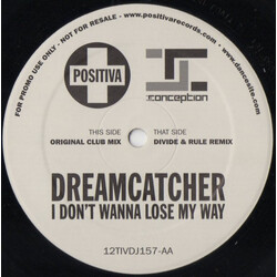 Dreamcatcher I Don't Wanna Lose My Way USED VINYL 12INCH 45 RPM PROMO