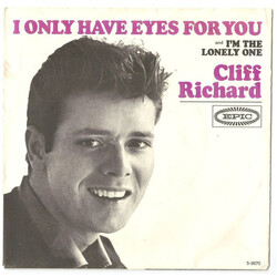 Cliff Richard I'm The Lonely One / I Only Have Eyes For You USED VINYL 7INCH 45 RPM