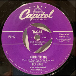 Ben Light I Cried For You / Orchids In The Moonlight USED VINYL 7INCH 45 RPM
