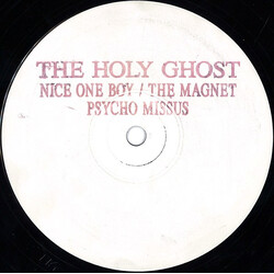 Holy Ghost Inc. Nice One Boy! / The Magnet / Psycho Missus USED VINYL 12INCH 33 S RPM PROMO WHITE LABEL