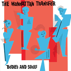 The Manhattan Transfer Bodies And Souls Vinyl LP USED