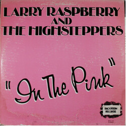Larry Raspberry And The Highsteppers In The Pink Vinyl LP USED