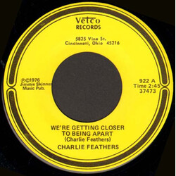 Charlie Feathers We're Getting Closer To Being Apart / You Make It Look So Easy USED VINYL 7INCH 45 RPM SINGLE