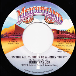 Jerry Naylor Is This All There Is To A Honky Tonk? / You're The One USED VINYL 7INCH 45 RPM