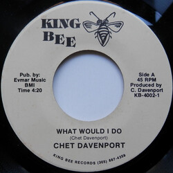 Chet Davenport What Would I Do USED VINYL 7INCH 45 RPM REISSUE