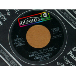 Charles Wright (Well I'm) Doin' What Cums Naturally USED VINYL 7INCH SINGLE 45 RPM