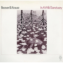 Beaver & Krause In A Wild Sanctuary Vinyl LP USED