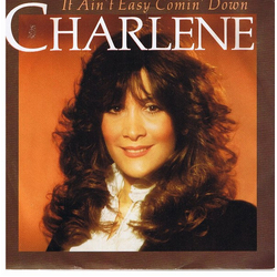 Charlene It Ain't Easy Comin' Down Vinyl 7" USED