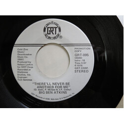 Big Ben Atkins There'll Never Be Another For Me USED VINYL 7INCH 45 RPM PROMO