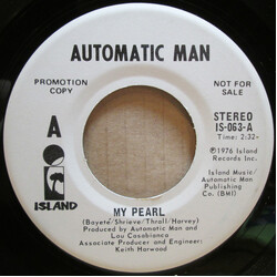 Automatic Man My Pearl USED VINYL 7INCH 45 RPM PROMO STEREO MONO