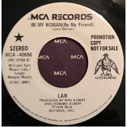 Law (5) Be My Woman (Be My Friend) USED VINYL 7INCH 45 RPM PROMO