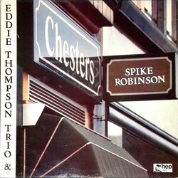 Spike Robinson / Eddie Thompson Trio At Chesters Vinyl LP USED
