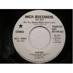 Sonoma (2) Hey Boy (Do You Wanna Make Some Love) USED VINYL 7INCH 45 RPM SINGLE PROMO