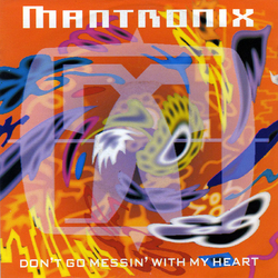 Mantronix Don't Go Messin' With My Heart Vinyl 7" USED