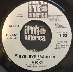 Micky (3) Bye, Bye Fraulein USED VINYL 7INCH 45 RPM PROMO STEREO MONO