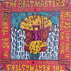 The Beatmasters / Betty Boo Hey DJ / I Can't Dance To That Music You're Playing b/w Ska Train VINYL 12" USED