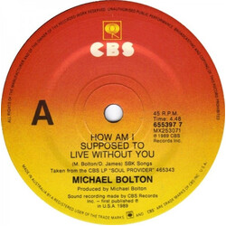 Michael Bolton How Am I Supposed To Live Without You USED VINYL 7INCH 45 RPM SINGLE