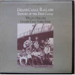 Bill Hullfish / The Golden Eagle String Band Grand Canal Ballads • History Of The Erie Canal Vinyl LP USED