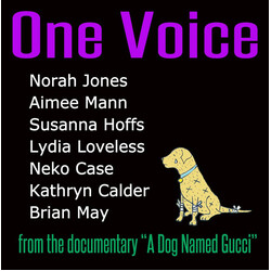 Norah Jones / Aimee Mann / Susanna Hoffs / Lydia Loveless / Neko Case / Kathryn Calder / Brian May One Voice (From The Documentary "A Dog Named Gucci"