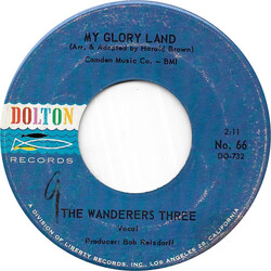 The Wanderers Three My Glory Land USED VINYL 7INCH 45 RPM SINGLE