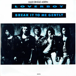 Loverboy Break It To Me Gently USED VINYL 12INCH 45 RPM MAXI-SINGLE LIMITED EDITION