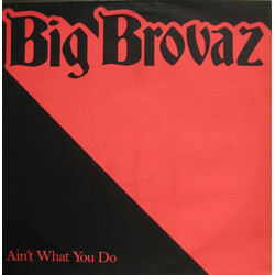 Big Brovaz Ain't What You Do USED VINYL 12INCH PROMO