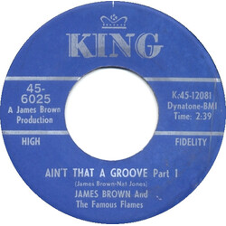 James Brown & The Famous Flames Ain't That A Groove VINYL 7" USED