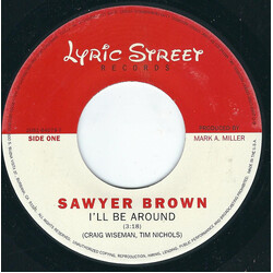 Sawyer Brown I'll Be Around USED VINYL 7INCH SINGLE
