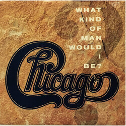 Chicago (2) What Kind Of Man Would I Be USED VINYL 7INCH 45 RPM SINGLE LIMITED EDITION