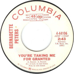 Bernadette Peters You're Taking Me For Granted / Will You Care What's Hap'nin' To Me, Baby USED VINYL 7INCH 45 RPM SINGLE PROMO