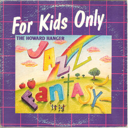 The Howard Hanger Jazz Fantasy For Kids Only Vinyl LP USED