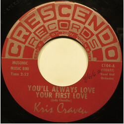 Kris Craven You'll Always Love Your First Love USED VINYL 7INCH 45 RPM