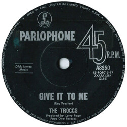 The Troggs Give It To Me USED VINYL 7INCH 45 RPM SINGLE MONO