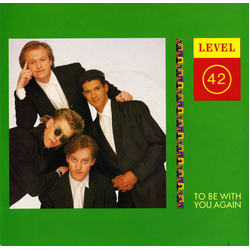 Level 42 To Be With You Again Vinyl 7" USED