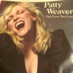 Patty Weaver One Love Too Late (edit) USED VINYL 7INCH 45 RPM SINGLE PROMO STEREO MONO