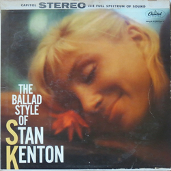 Stan Kenton The Ballad Style Of Stan Kenton Vinyl LP USED